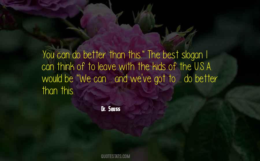 Be The Best We Can Be Quotes #294910