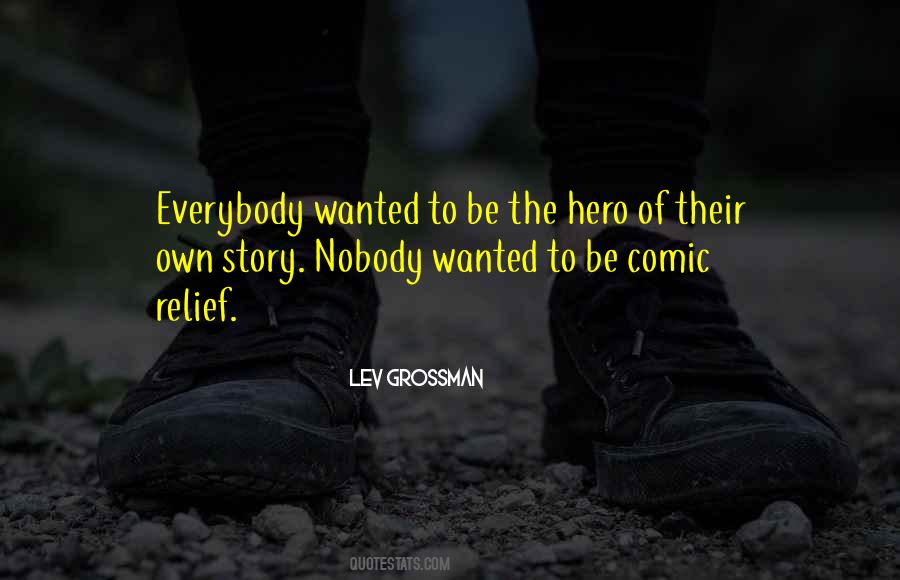 Be The Hero Of Your Own Story Quotes #134966