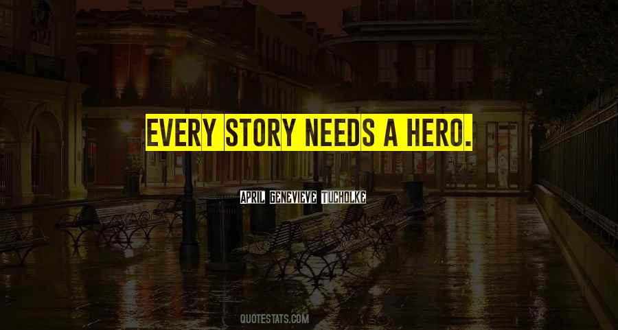 Be The Hero Of Your Own Story Quotes #380750