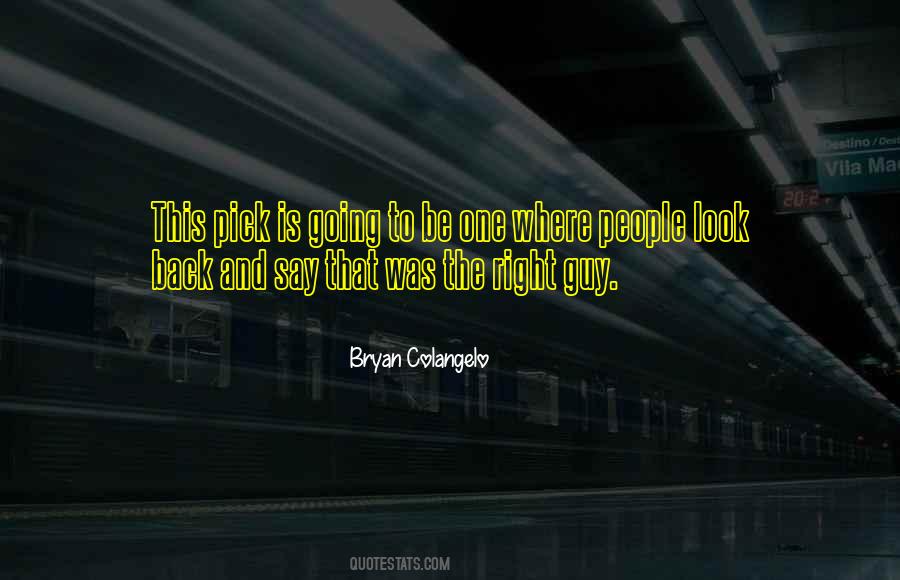 Be The Right One Quotes #134770
