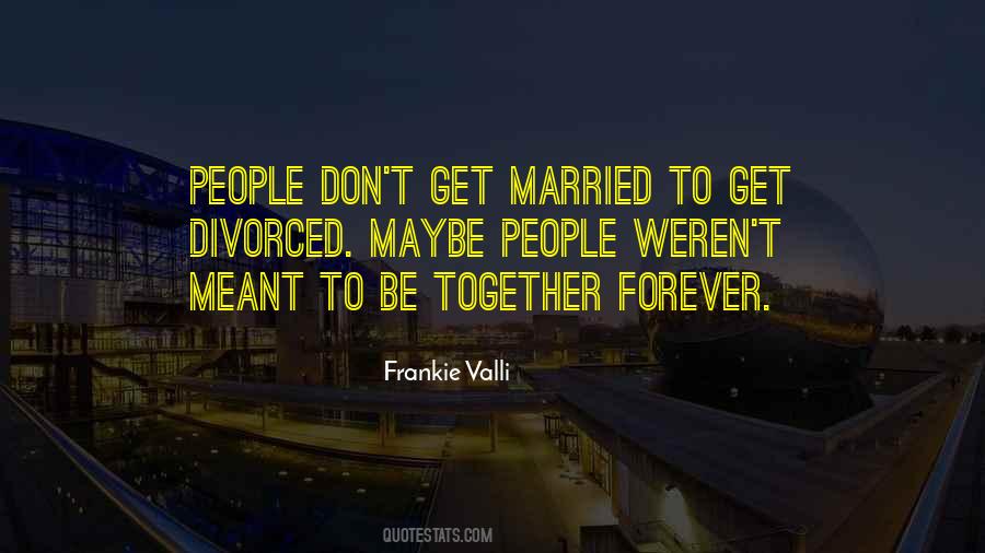 Be Together Forever Quotes #1783824