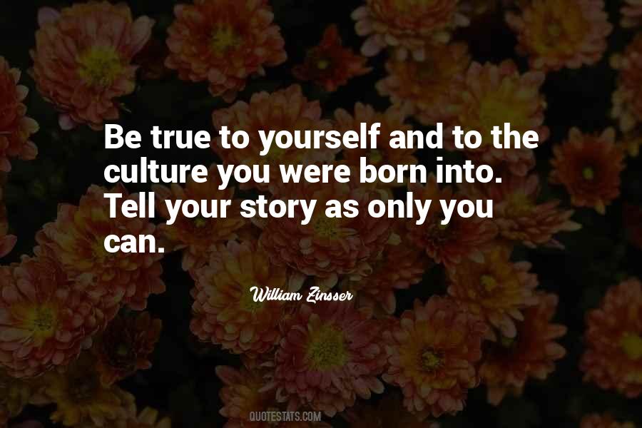 Be True To Yourself Quotes #1272046