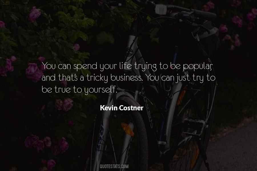 Be True To Yourself Quotes #216128