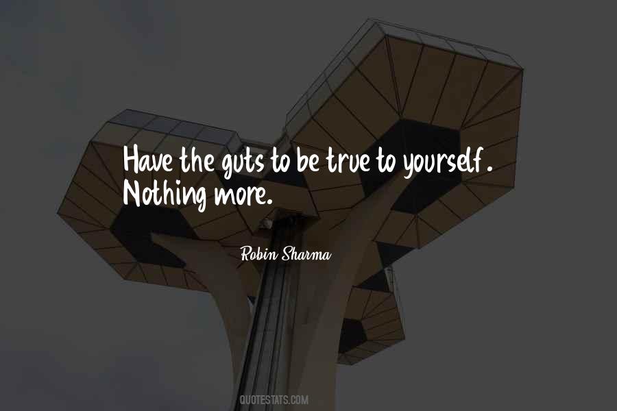 Be True To Yourself Quotes #335554