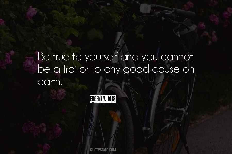 Be True To Yourself Quotes #802230