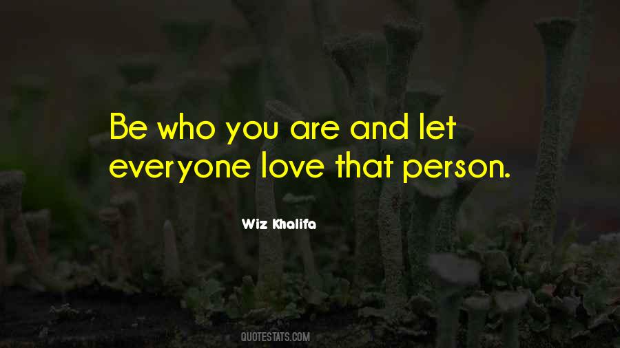 Be Who You Quotes #1179623