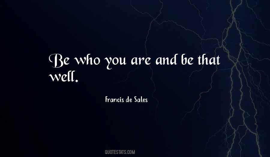 Be Who You Quotes #1193166