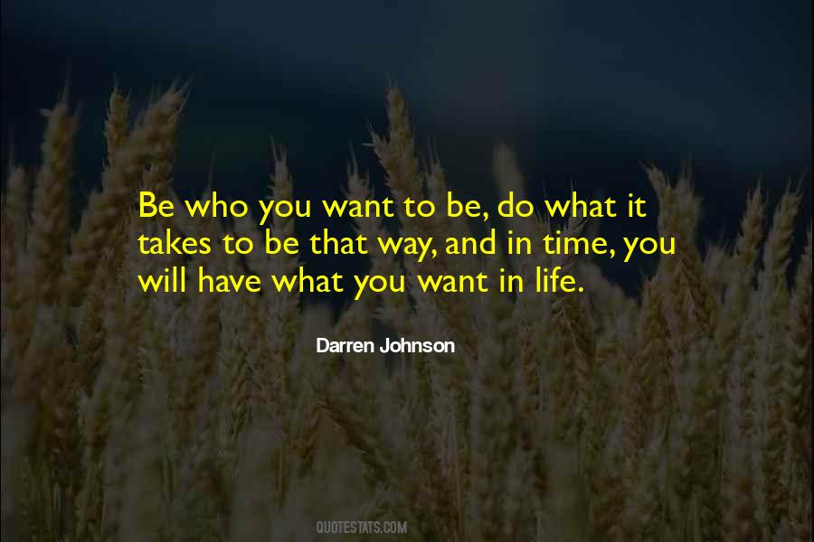 Be Who You Want Quotes #1305911