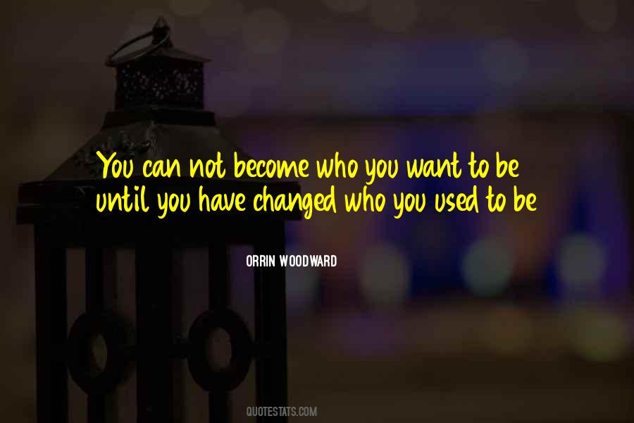 Be Who You Want Quotes #29587