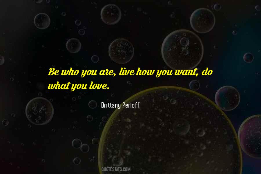 Be Who You Want Quotes #50035