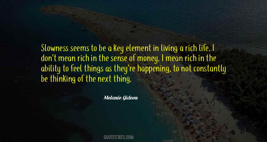 Slowness Of Life Quotes #1347342