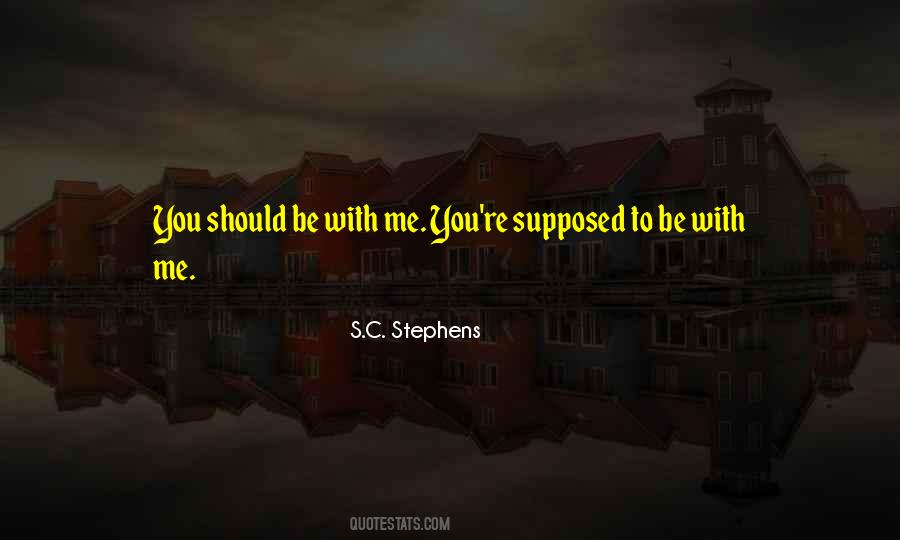 Be With Me Quotes #1656786