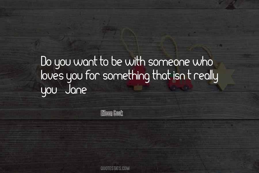 Be With Someone Quotes #1879319