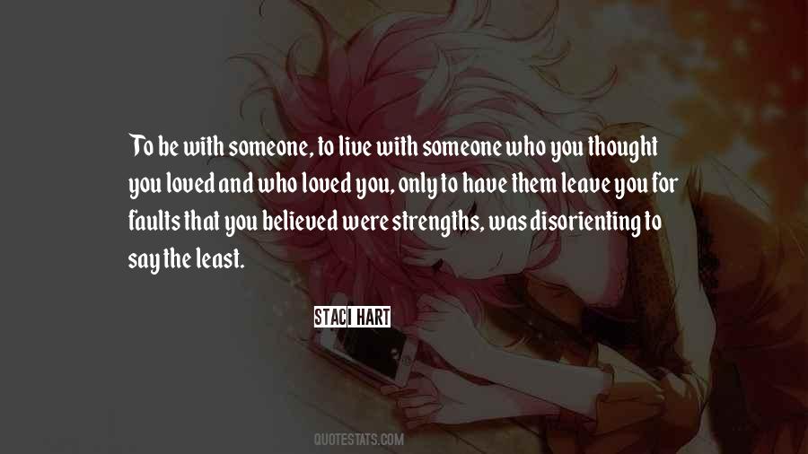 Be With Someone Quotes #323173