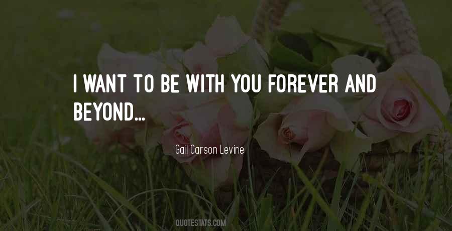 Be With You Forever Love Quotes #1468512