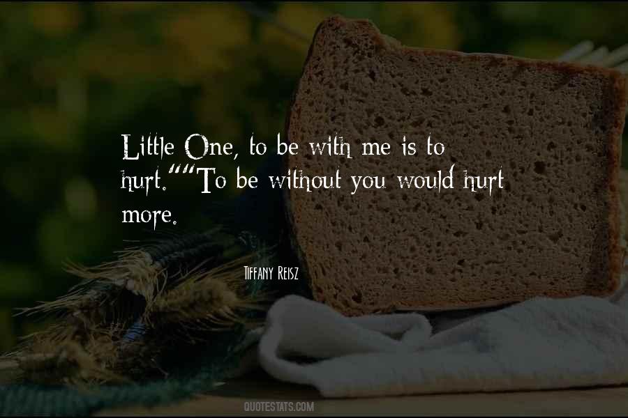 Be Without You Quotes #431329