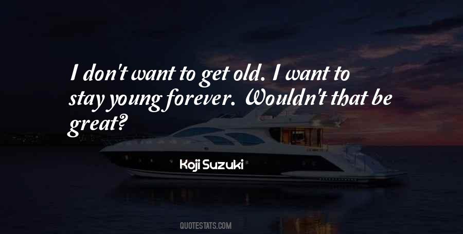 Be Young Forever Quotes #381729