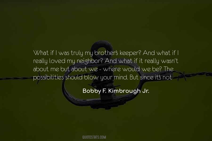 Be Your Brother's Keeper Quotes #1830648