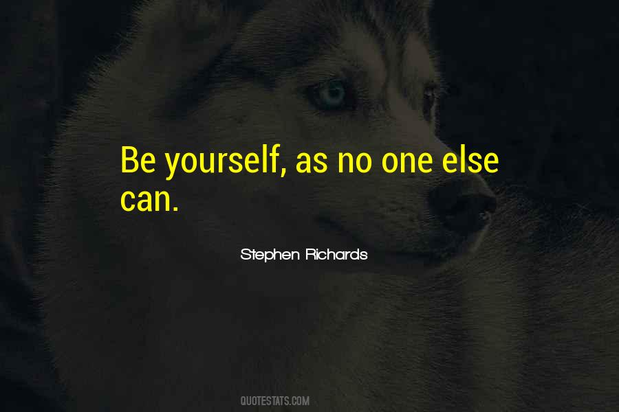 Be Yourself No One Else Quotes #1151617