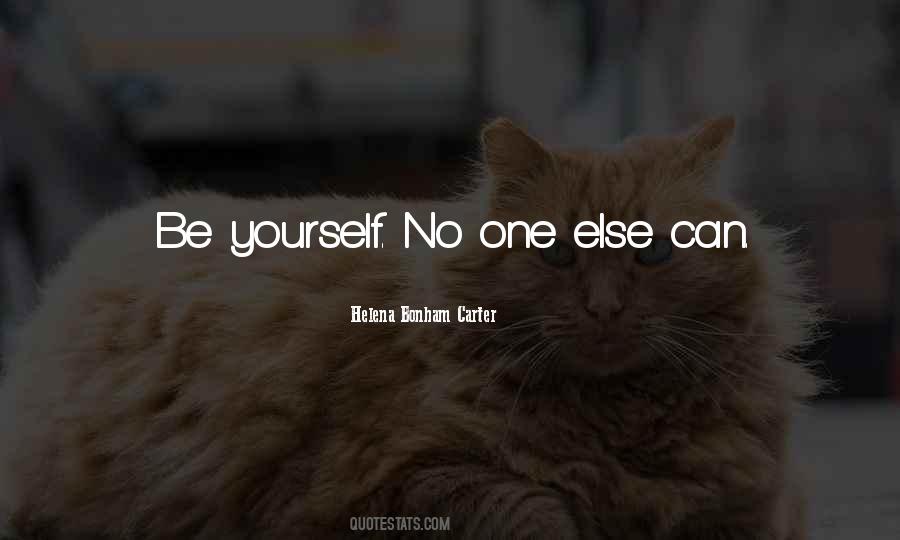 Be Yourself No One Else Quotes #331400