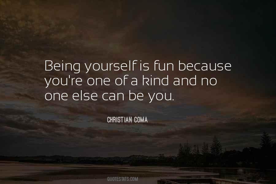 Be Yourself No One Else Quotes #441668