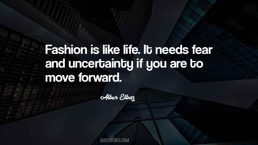 Fear And Uncertainty Quotes #1302781