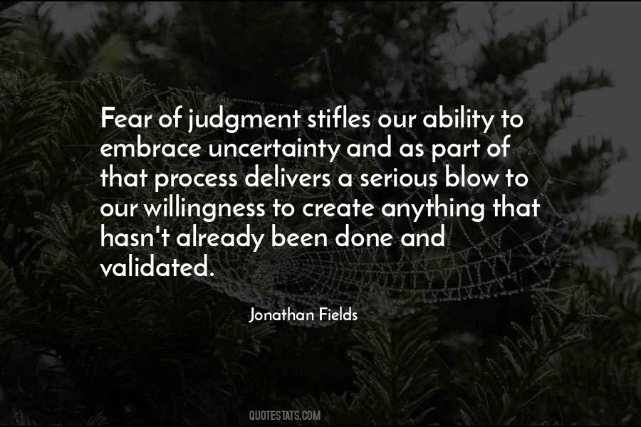 Fear And Uncertainty Quotes #1481021
