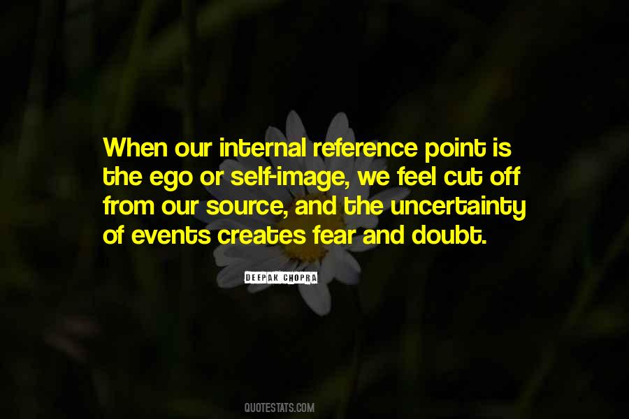 Fear And Uncertainty Quotes #1547362