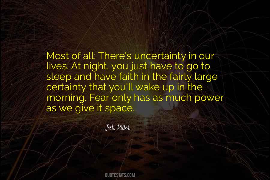 Fear And Uncertainty Quotes #1799442