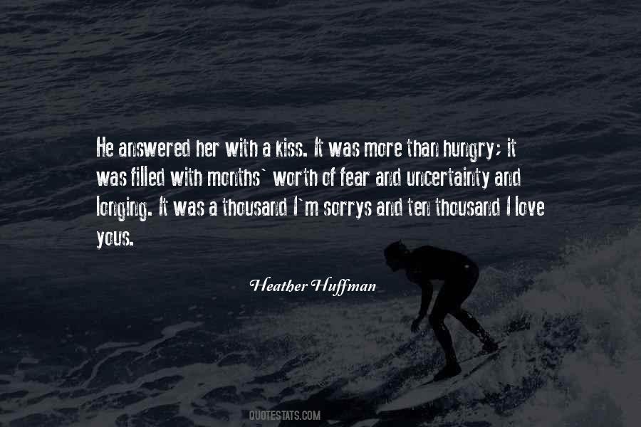 Fear And Uncertainty Quotes #380467