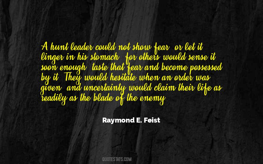 Fear And Uncertainty Quotes #970936