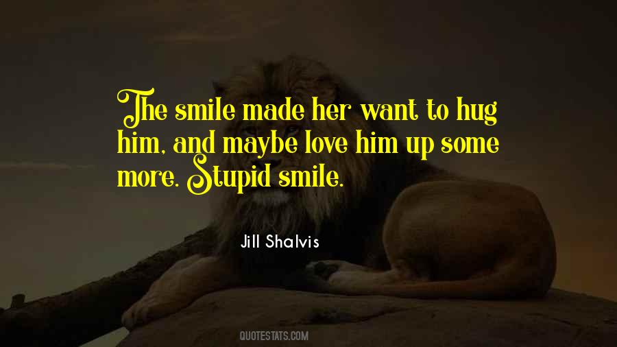 Want To Hug Him Quotes #1468786