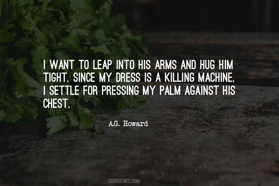 Want To Hug Him Quotes #1823429
