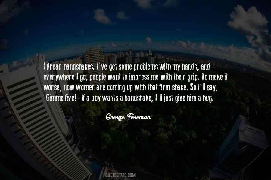 Want To Hug Him Quotes #714395