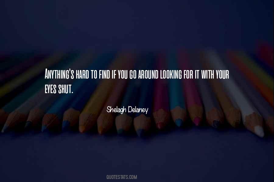 Looking For It Quotes #1012179