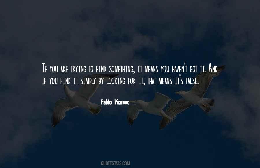 Looking For It Quotes #1066663