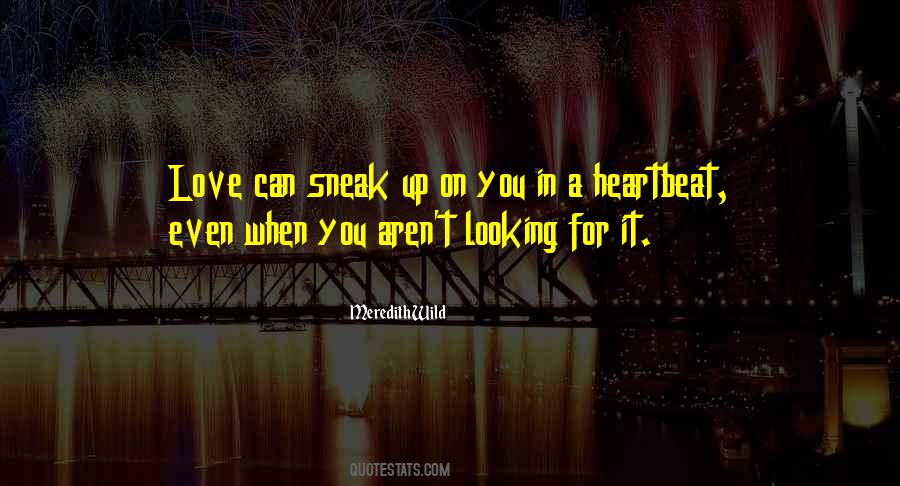 Looking For It Quotes #1196690