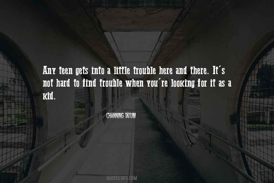 Looking For It Quotes #1398697