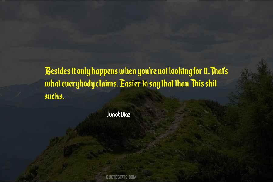 Looking For It Quotes #1441356