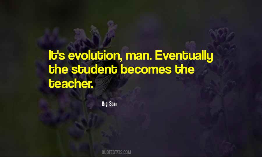 Student Becomes The Teacher Quotes #569687