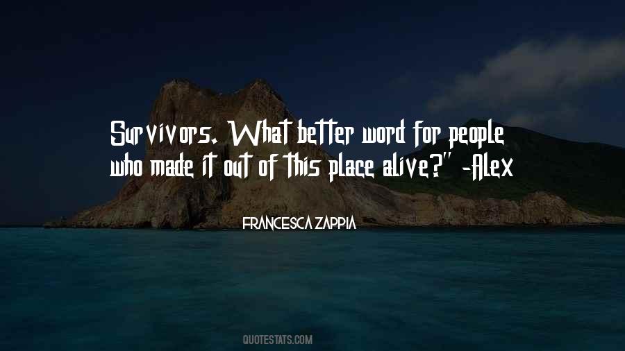 Alive What Quotes #122821