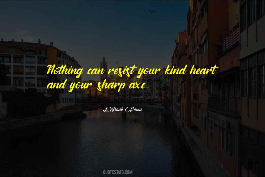 Kind Heart Quotes #1371440