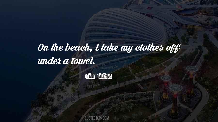 Beach Towel Quotes #1179588