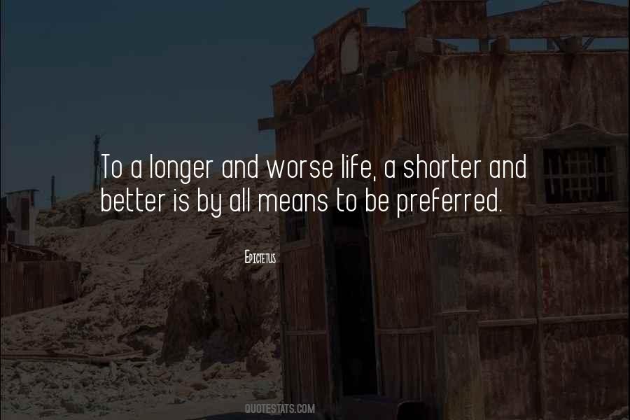 Longer Or Shorter Quotes #1302266