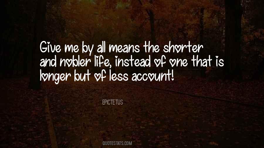 Longer Or Shorter Quotes #1492616