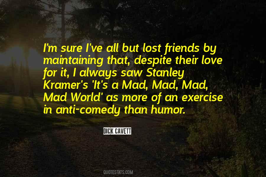 It S A Mad World Quotes #1809681