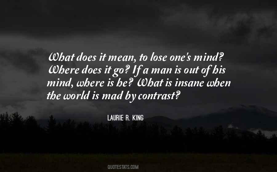 It S A Mad World Quotes #524734