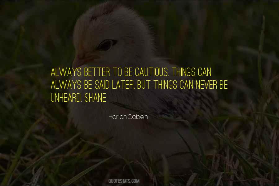 Be Cautious Quotes #596050