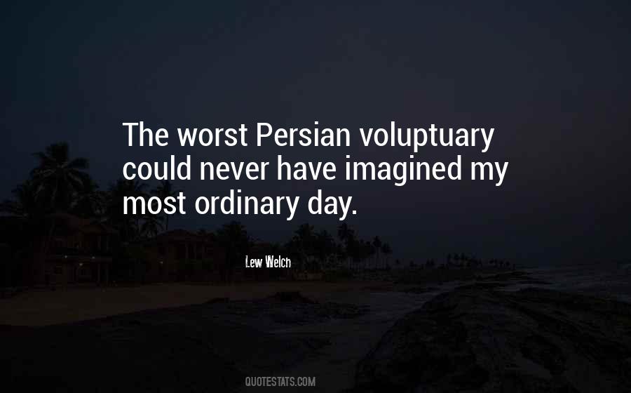 Ordinary Day Quotes #1373279