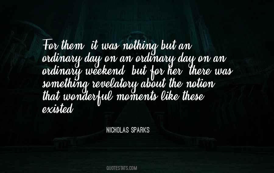 Ordinary Day Quotes #978641